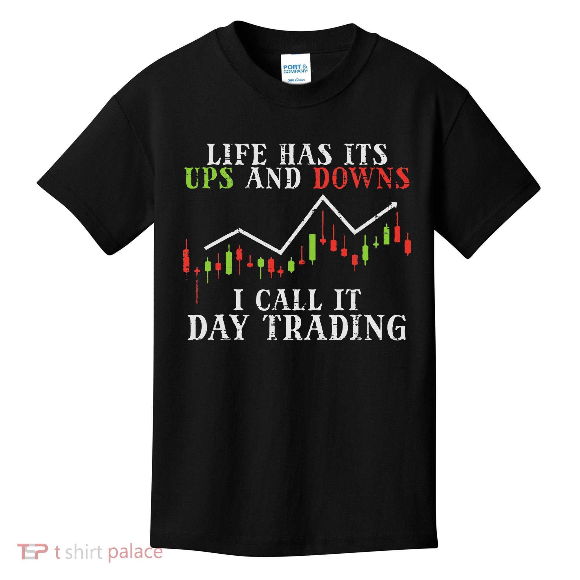 Life Ups And Downs Day Trading Crypto Stock Market Trader Kids T-Shirt