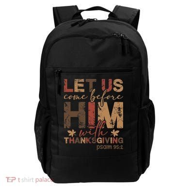 Let Us Come Before Him With Thanksgiving Backpack