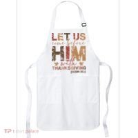Let Us Come Before Him With Thanksgiving Apron thumb 0