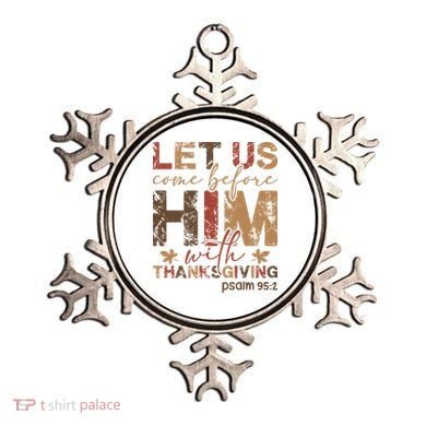 Let Us Come Before Him With Thanksgiving Ornament