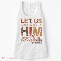 Let Us Come Before Him With Thanksgiving Women's Tank Top thumb 0
