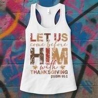 Let Us Come Before Him With Thanksgiving Women's Tank Top thumb 3