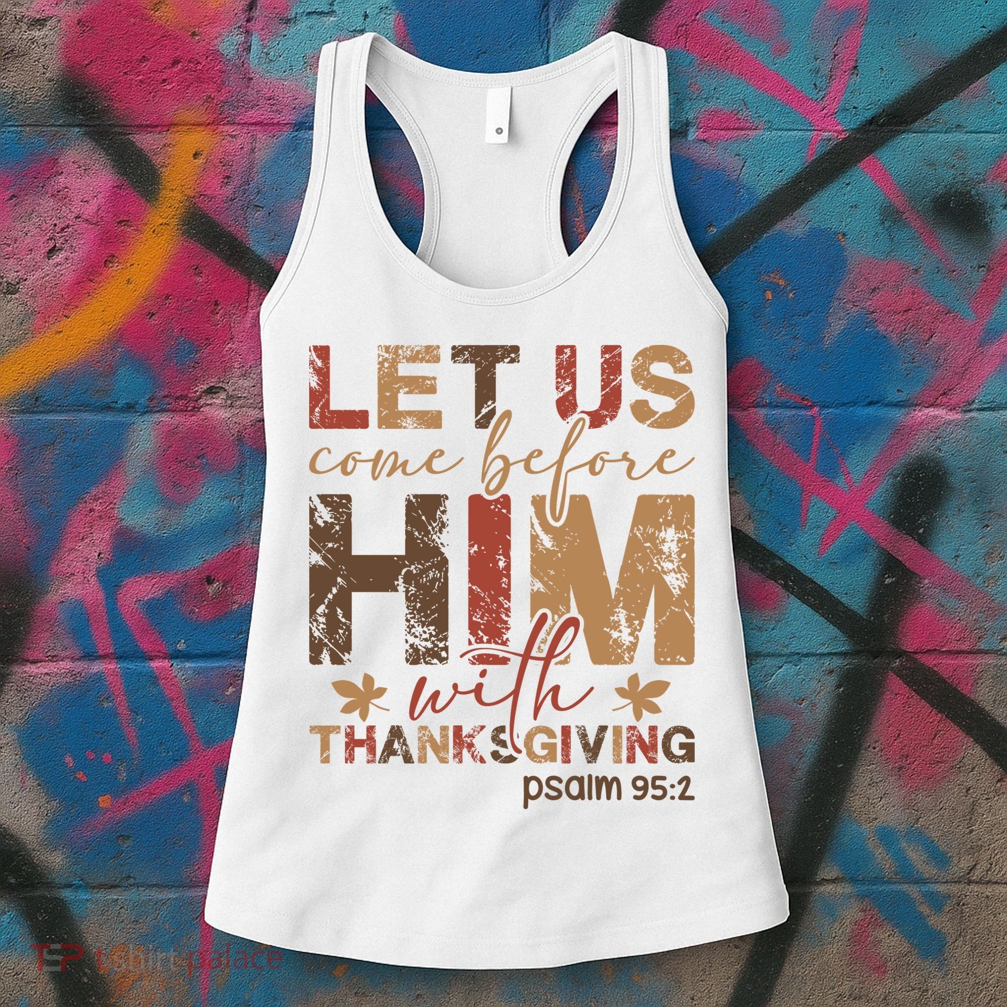 Let Us Come Before Him With Thanksgiving Women's Tank Top