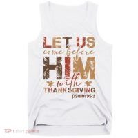 Let Us Come Before Him With Thanksgiving Tank Top thumb 0