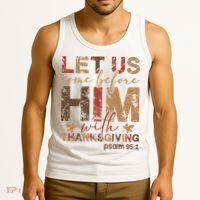 Let Us Come Before Him With Thanksgiving Tank Top thumb 3