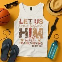 Let Us Come Before Him With Thanksgiving Tank Top thumb 4