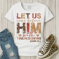 Let Us Come Before Him With Thanksgiving Women's T-Shirt thumb 3