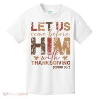 Let Us Come Before Him With Thanksgiving Kids T-Shirt thumb 0