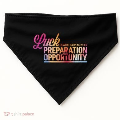 Luck Definition Preparation Meets Opportunity USA-Made Doggie Bandana