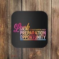 Luck Definition Preparation Meets Opportunity Coaster thumb 0