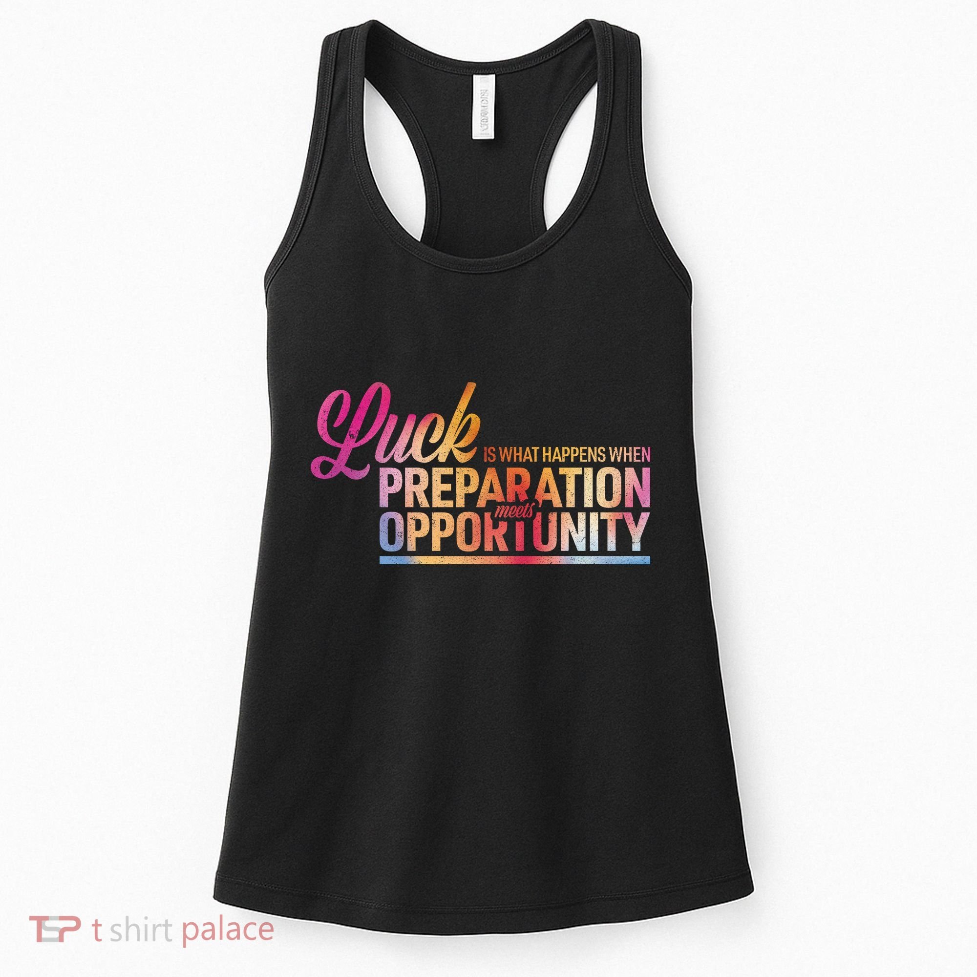 Luck Definition Preparation Meets Opportunity Women's Tank Top