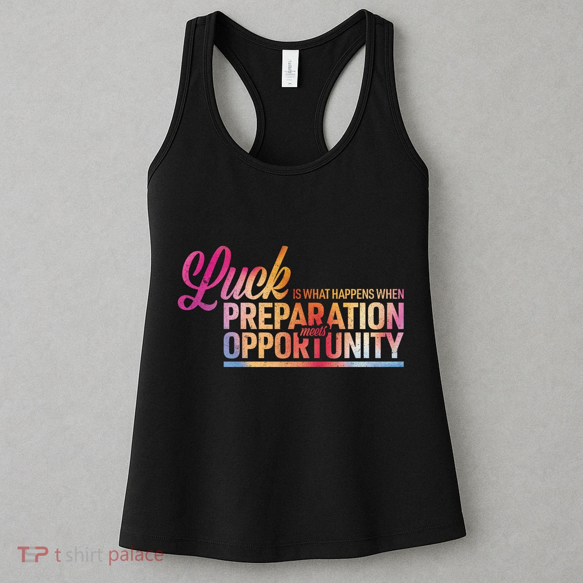 Luck Definition Preparation Meets Opportunity Women's Tank Top
