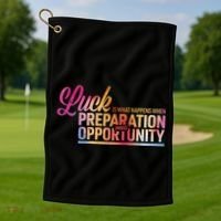 Luck Definition Preparation Meets Opportunity Golf Towel thumb 1
