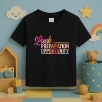 Luck Definition Preparation Meets Opportunity Toddler T-Shirt thumb 3