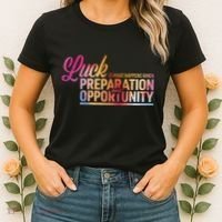 Luck Definition Preparation Meets Opportunity Women's T-Shirt thumb 2
