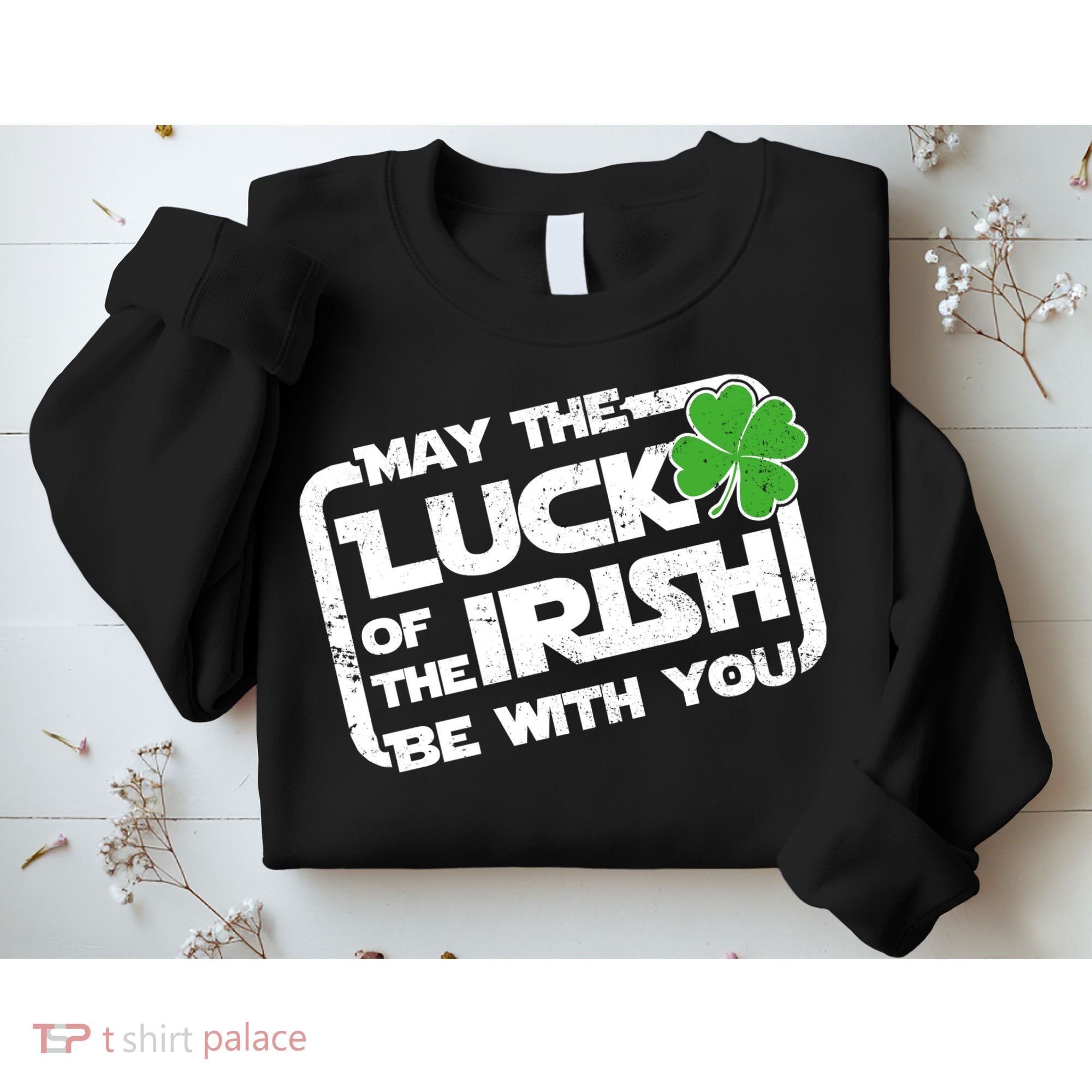 Luck Of The Irish Funny St. Patrick's Day Sweatshirt