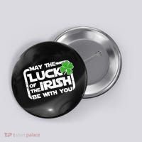 Luck Of The Irish Funny St. Patrick's Day Button thumb 0