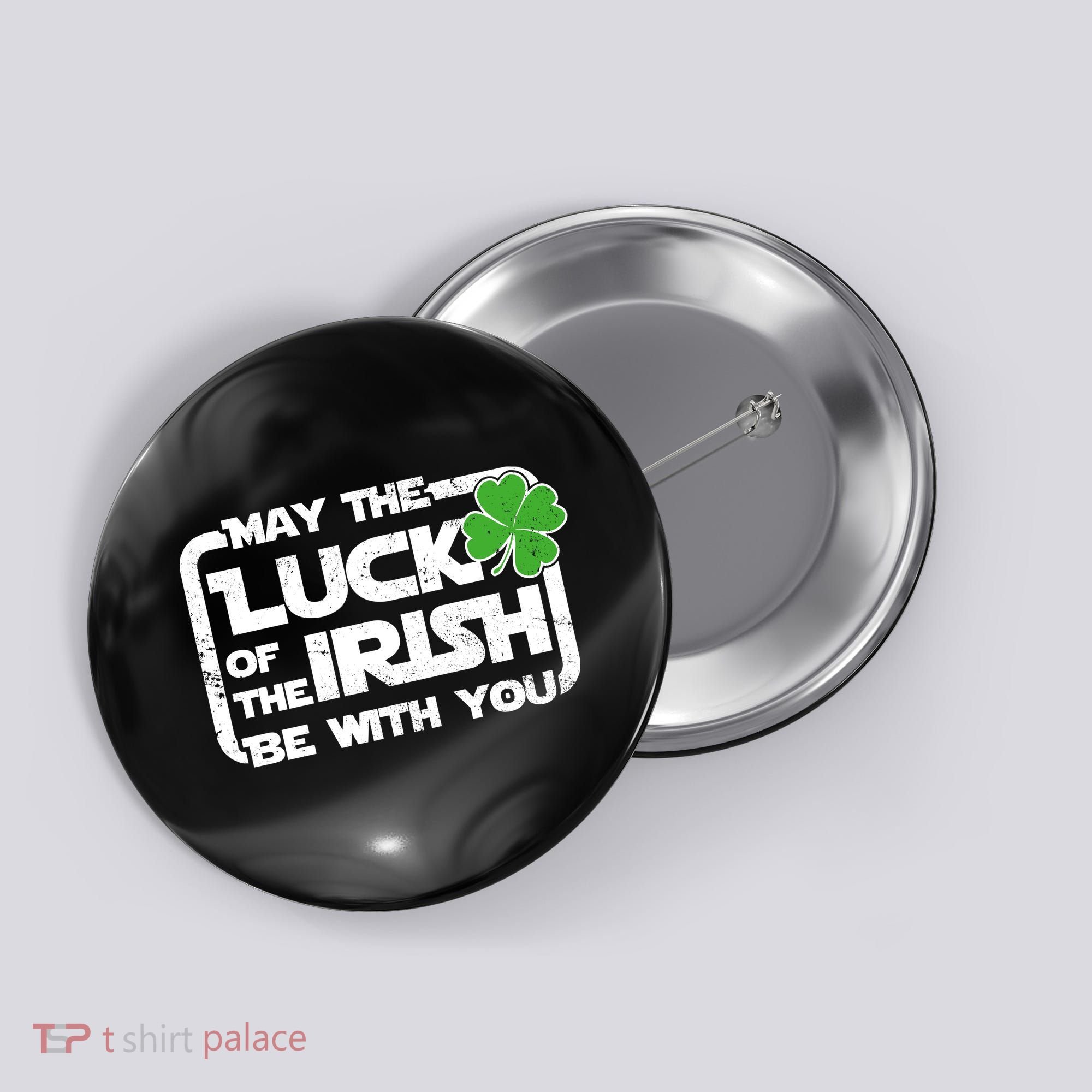 Luck Of The Irish Funny St. Patrick's Day Button