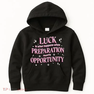 Luck Preparation Opportunity Kids Hoodie