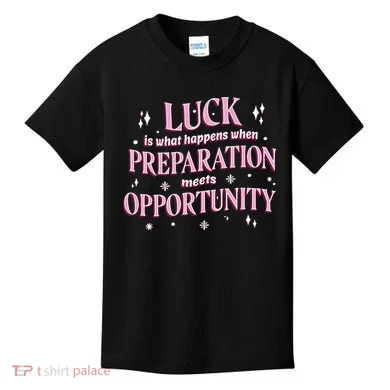 Luck Preparation Opportunity Kids T-Shirt
