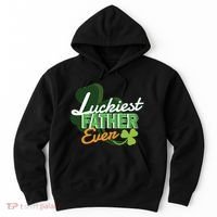Luckiest Father Ever Hoodie thumb 0