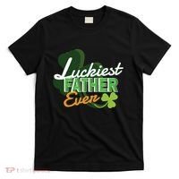 Luckiest Father Ever T-Shirt thumb 0