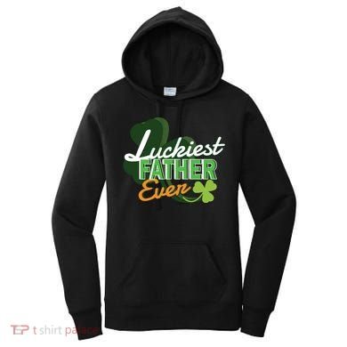 Luckiest Father Ever Women's Hoodie