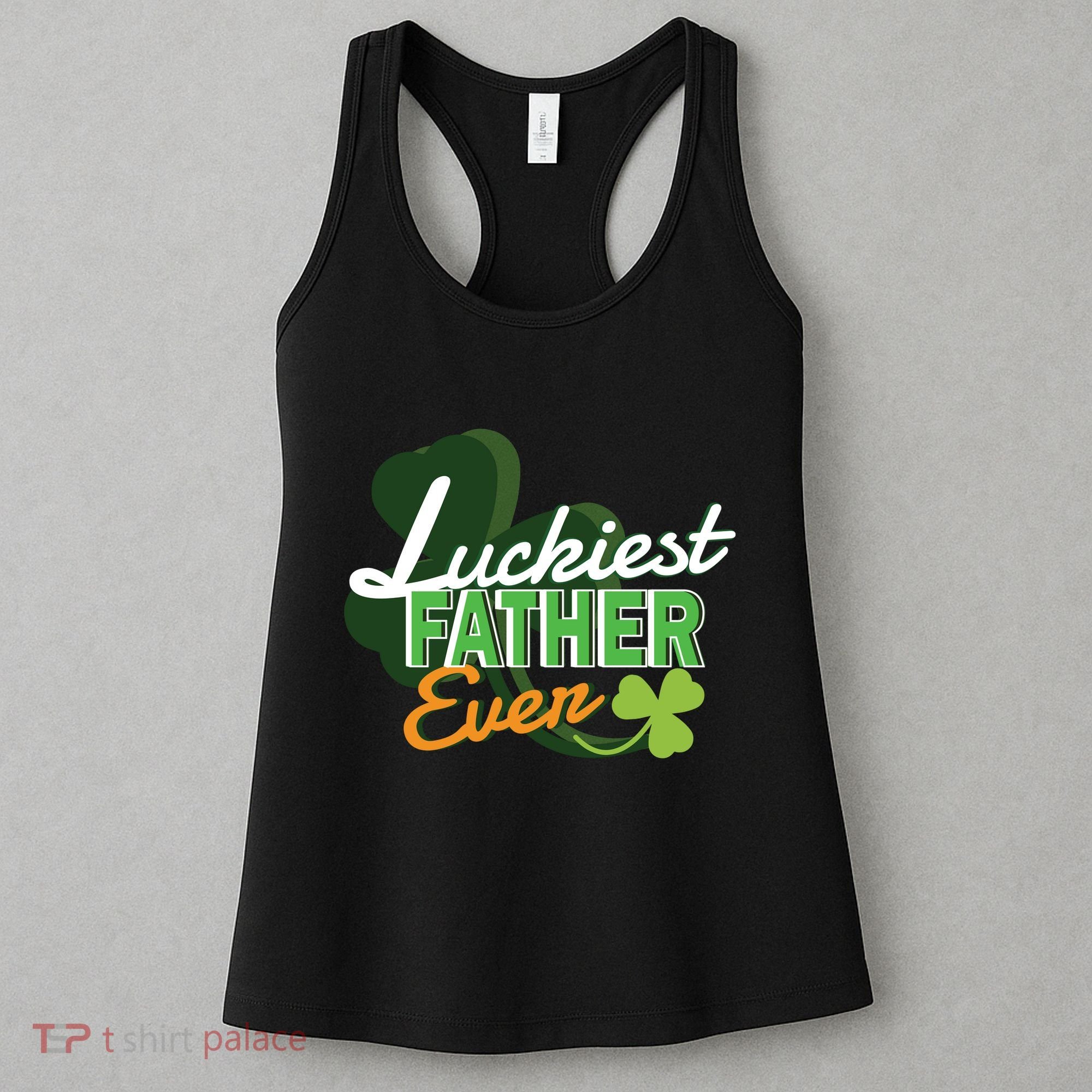 Luckiest Father Ever Women's Tank Top