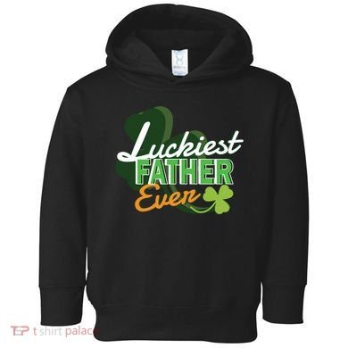 Luckiest Father Ever Toddler Hoodie
