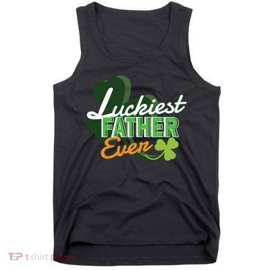 Luckiest Father Ever Tank Top