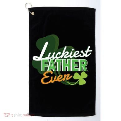 Luckiest Father Ever Golf Towel