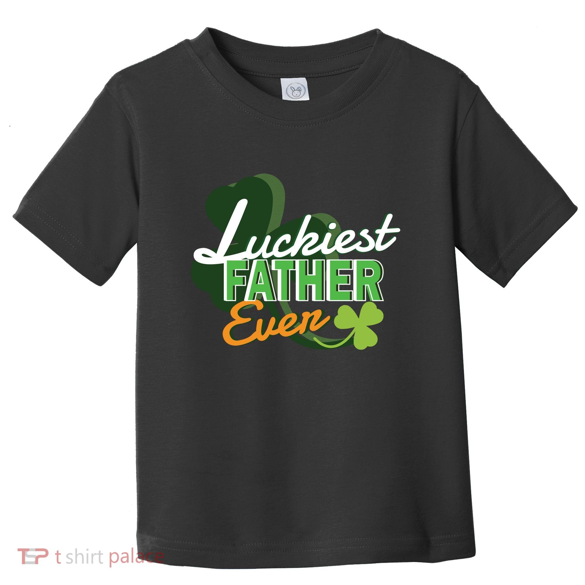Luckiest Father Ever Toddler T-Shirt
