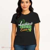 Luckiest Father Ever Women's T-Shirt thumb 4