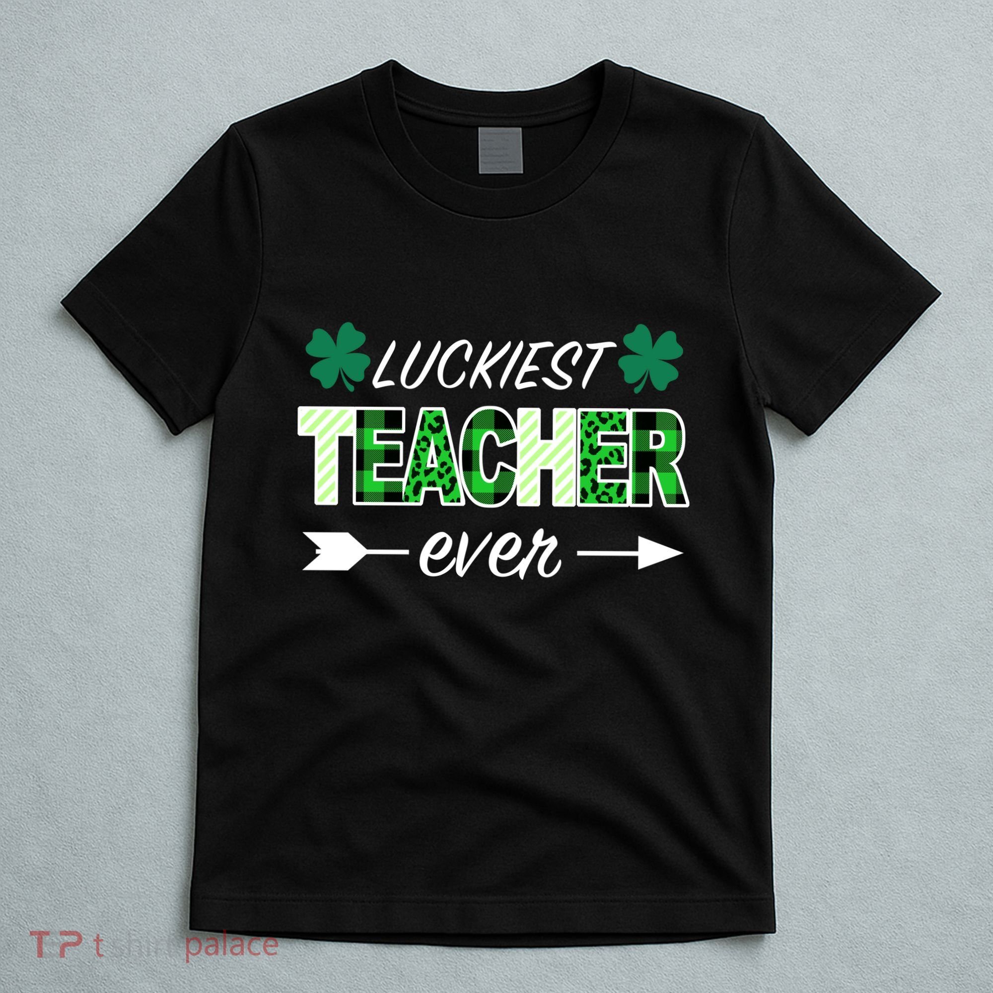 Luckiest Teacher Ever T-Shirt