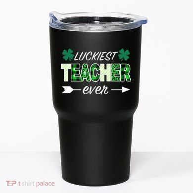 Luckiest Teacher Ever Tumbler