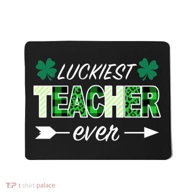 Luckiest Teacher Ever Mousepad