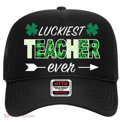 Luckiest Teacher Ever Hat