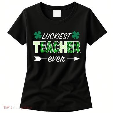 Luckiest Teacher Ever Women's T-Shirt