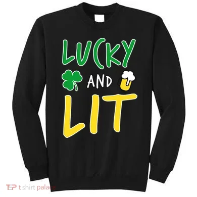 Lucky And Lit St. Patrick's Day Sweatshirt
