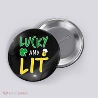 Lucky And Lit St. Patrick's Day Button thumb 0