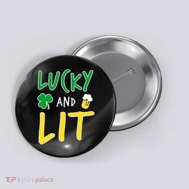 Lucky And Lit St. Patrick's Day Button