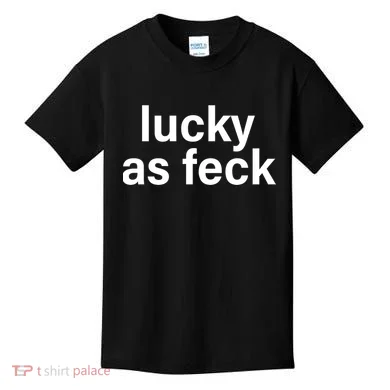 Lucky As Feck Kids T-Shirt