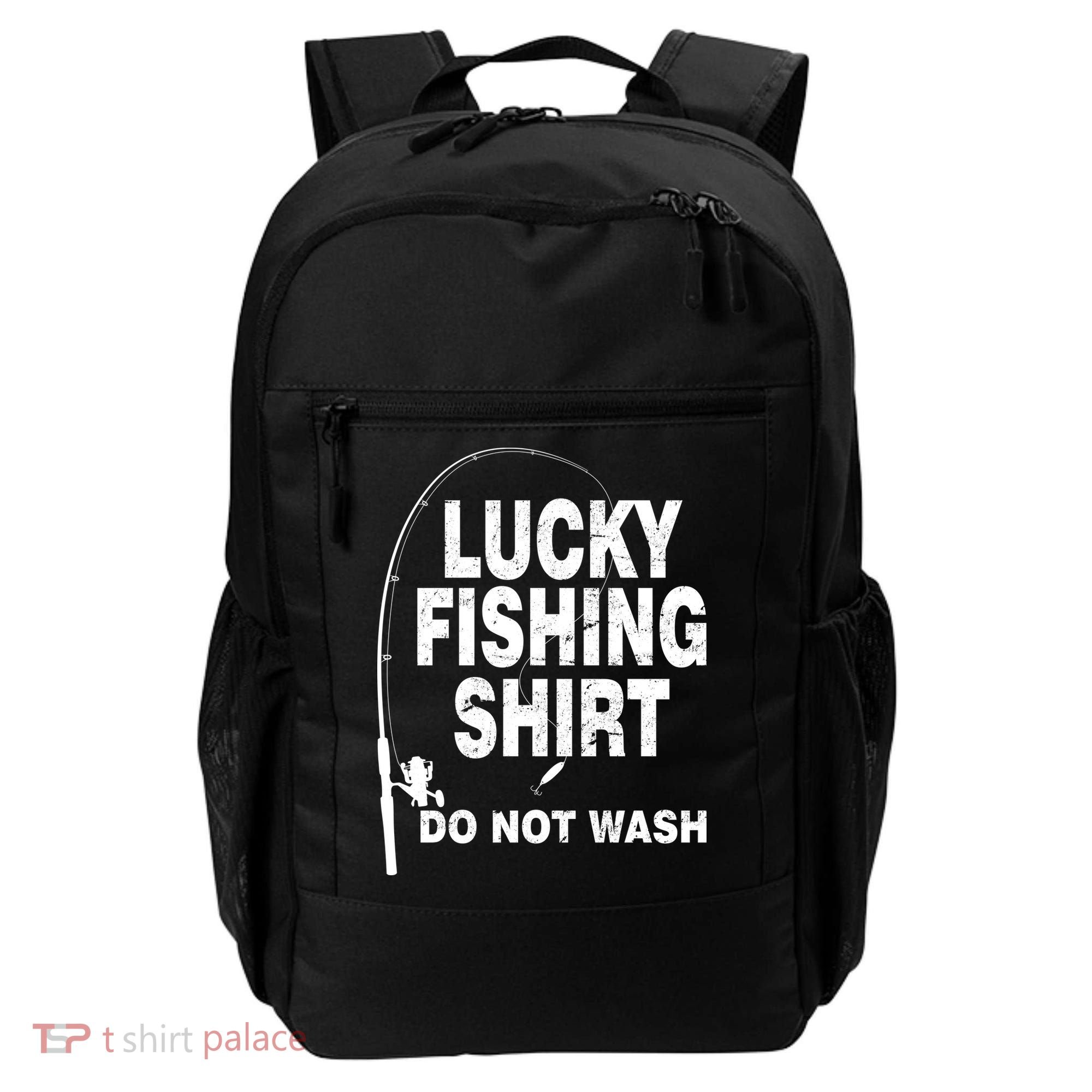 Lucky Fishing Shirt Do Not Wash Backpack