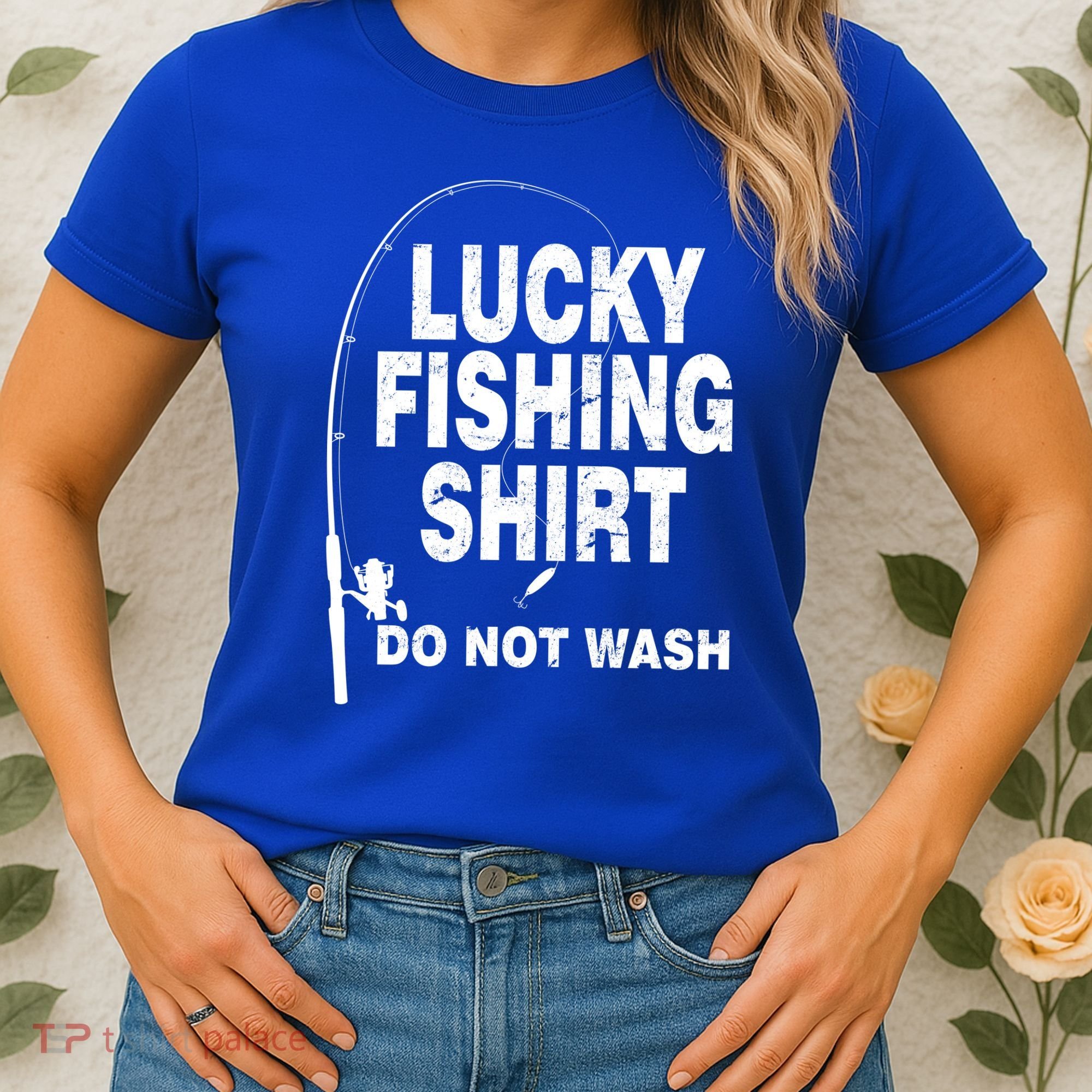 Lucky Fishing Shirt Do Not Wash Women's T-Shirt