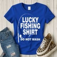 Lucky Fishing Shirt Do Not Wash Women's T-Shirt thumb 3