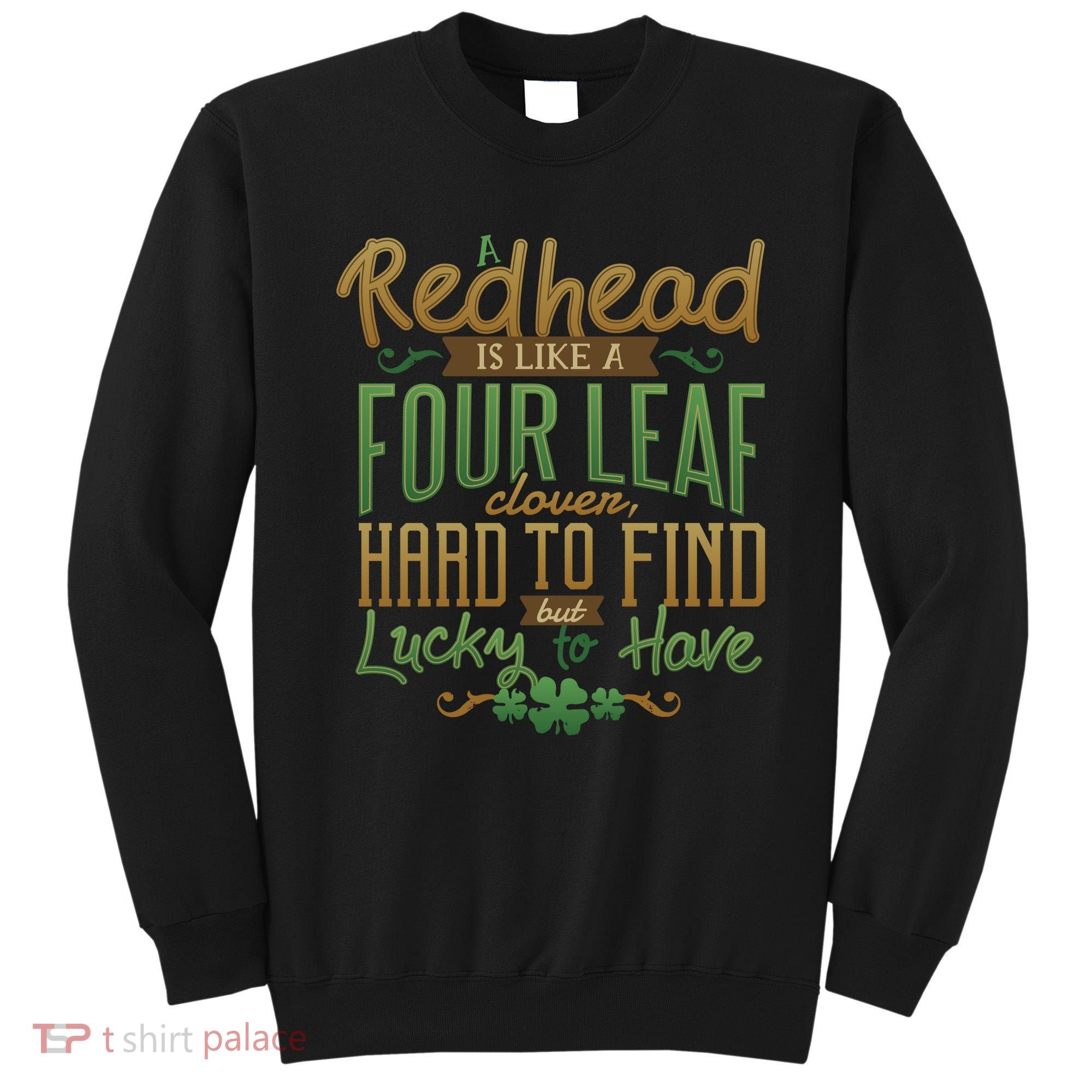 Lucky Redhead Four Leaf Clover Sweatshirt