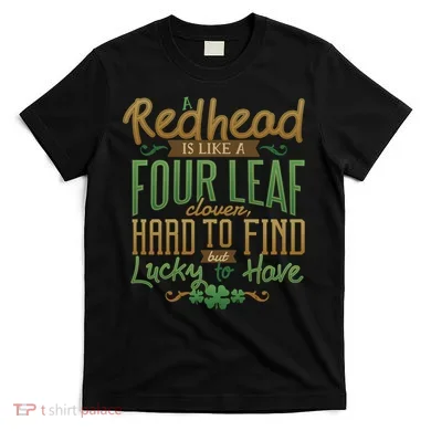 Lucky Redhead Four Leaf Clover T-Shirt