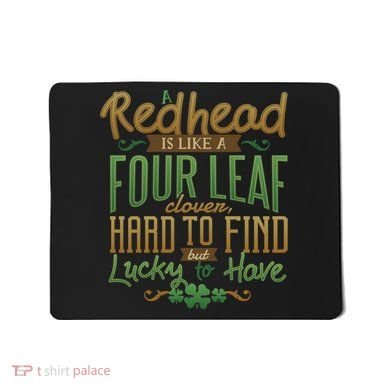Lucky Redhead Four Leaf Clover Mousepad