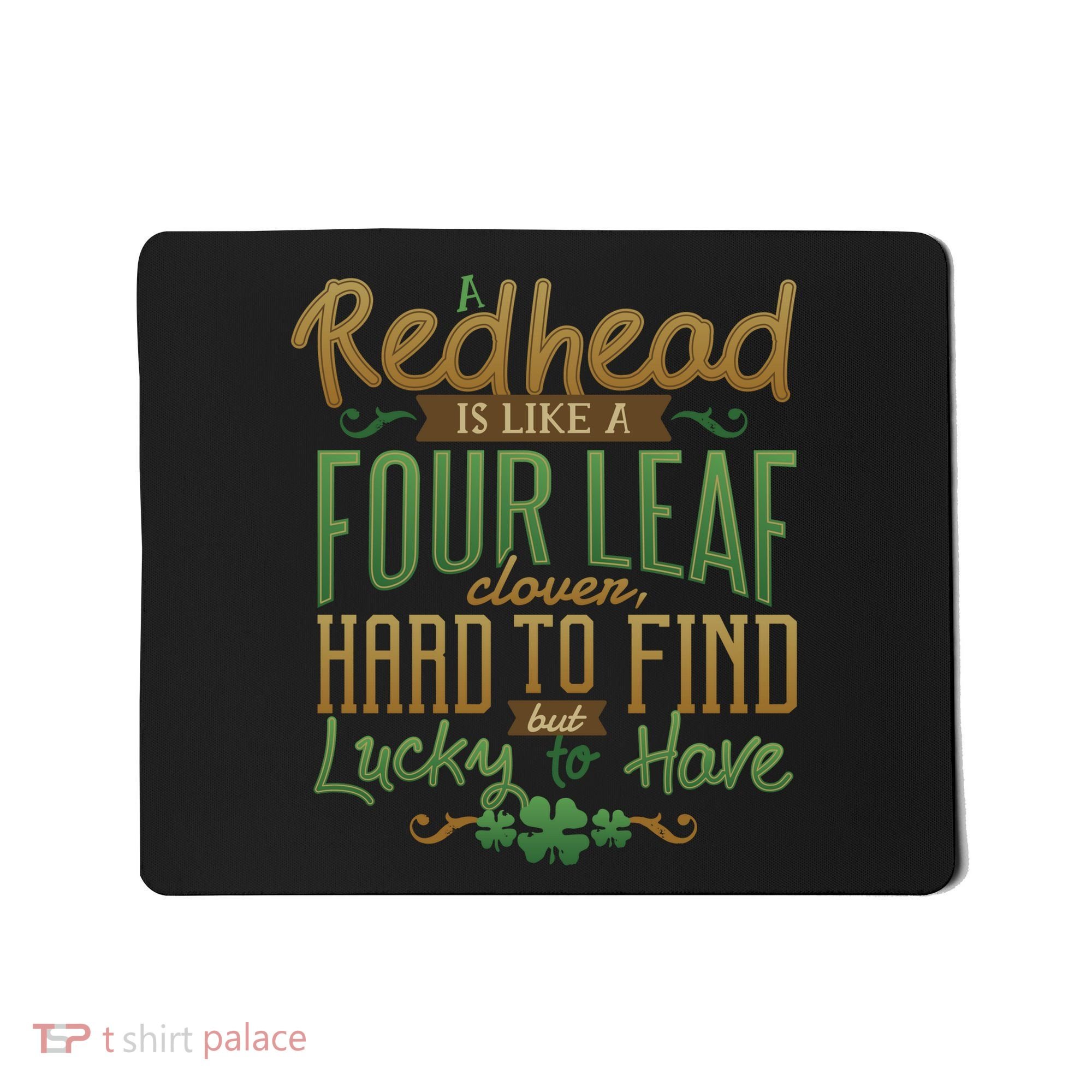 Lucky Redhead Four Leaf Clover Mousepad