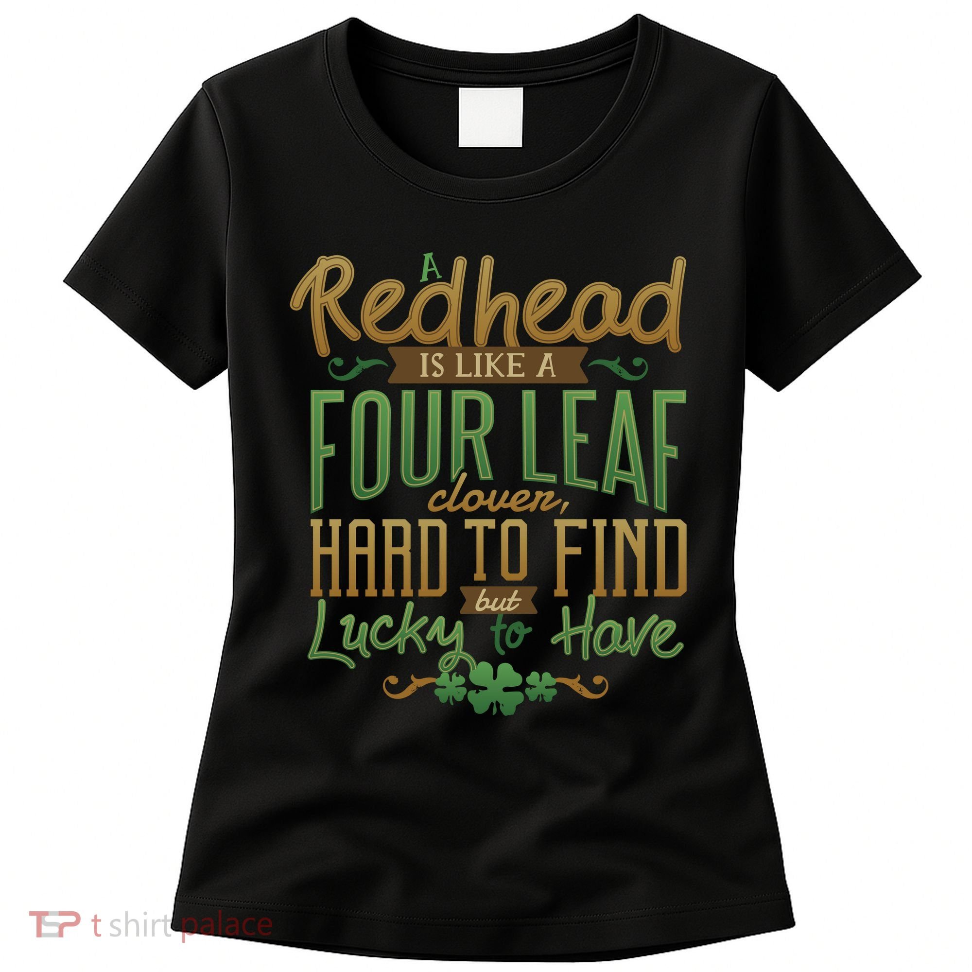 Lucky Redhead Four Leaf Clover Women's T-Shirt